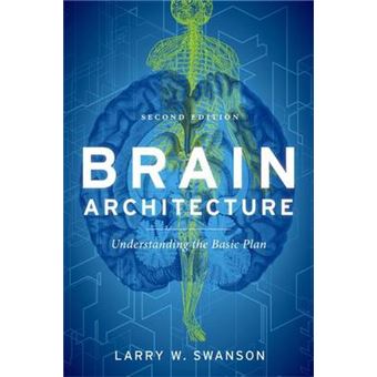 Brain Architecture - Understanding the Basic Plan - Paperback - 2011 - 1