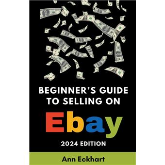 Beginners Guide To Selling On Ebay 2024 Edition - 1