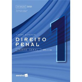 DIREITO PENAL - VOL. 1 -10ª EDIÇÃO 2021: PARTE GERAL (ARTS. 1º A 120) - 1