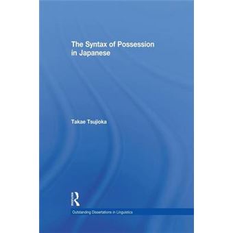 The Syntax of Possession in Japanese - Paperback - 2015 - 1
