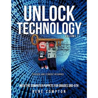 Unlock Technology with the Computer Puppets for Grades 3rd-5th - Paperback / softback - 2012 - 1
