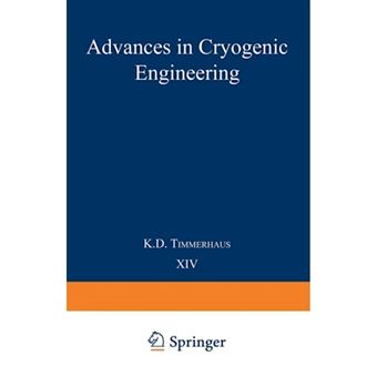 Advances in Cryogenic Engineering - Proceedings of the 1968 Cryogenic Engineering Conference Case Western Reserve University Cleveland, Ohio August 19-21, 1968 - Paperback - 2013 - 1