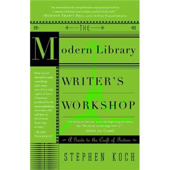 The Modern Library Writer'S Workshop: A Guide To The Craft Of Fiction - 1
