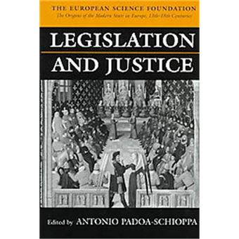 Legislation And Justice, Origins Of The Modern State In Europe, 13Th To 18Th Centuries - 1