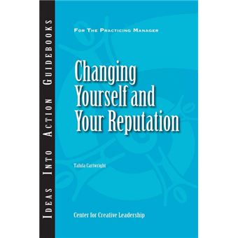 Changing Yourself and Your Reputation - Paperback - 2009 - 1