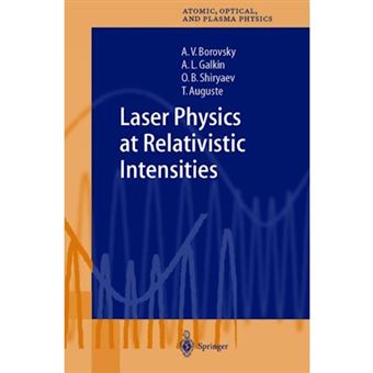 Laser Physics at Relativistic Intensities - Paperback - 2010 - 1