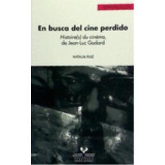 En busca del cine perdido. Histoire(s) du cinéma, de Jean-Lu - 1