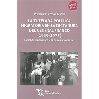 Tutelada Politica Migratoria En La Dictadura Del General Franco (1939-1975) - 1