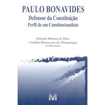 Paulo Bonavides. Defensor Da Constituição - 1