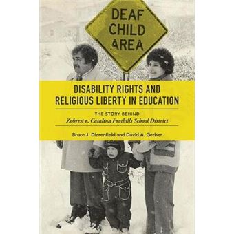 Disability Rights And Religious Liberty In Education The Story Behind Zobrest V Catalina Foothills School District Disability Histories - 1