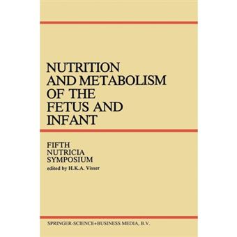 Nutrition and Metabolism of the Fetus and Infant - Rotterdam 11-13 October 1978 - Paperback - 2013 - 1