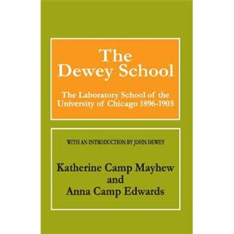 The Dewey School - The Laboratory School of the University of Chicago 1896-1903 - Paperback - 2007 - 1