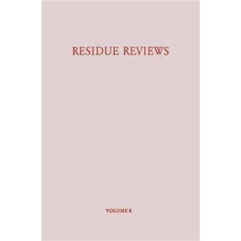 Residue Reviews  Rckstandsberichte  Residues Of Pesticides And Other Foreign Chemicals In Foods And Feeds  Rckstnde Von Pesticiden Und Anderen Fremdstoffe - 1