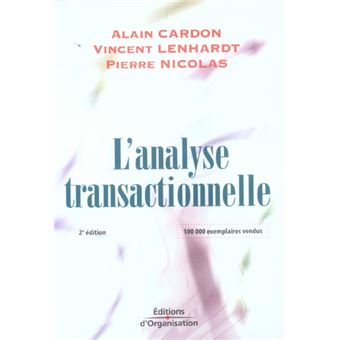 L Analyse Transactionnelle - Outil De Communication Et D'Evolution (2e ...