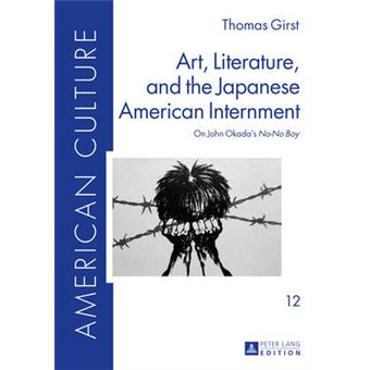 Art, Literature, And The Japanese American Internment On John Okada'S Nono Boy 12 American Culture - 1