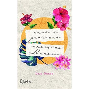 Amor É Provocar Sensações Adversas - 1