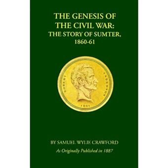 The Genesis of the Civil War - The Story of Sumter, 1860-61 - Paperback - 1999 - 1