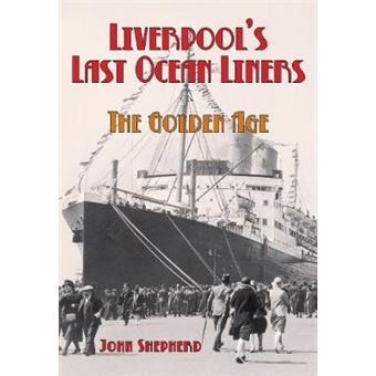 Liverpool's Last Ocean Liners - The Golden Age - Paperback - 2009 - 1