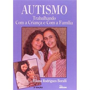 Autismo - Trabalhando Com A Crianca E Com A Familia - 1