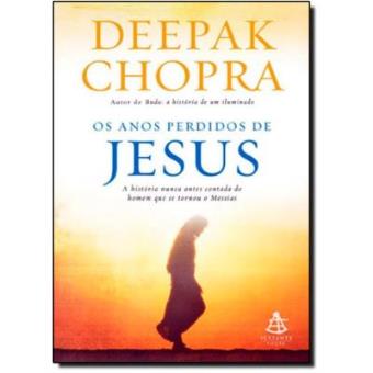 Os Anos Perdidos De Jesus. A História Nunca Antes Contada Do Homem Que Se Tornou O Messias - 1