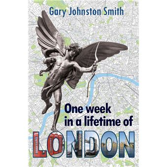 One Week In A Lifetime Of London - 1