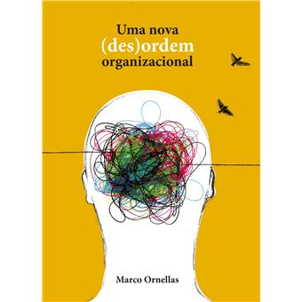 Uma Nova (Des)Ordem Organizacional - 1