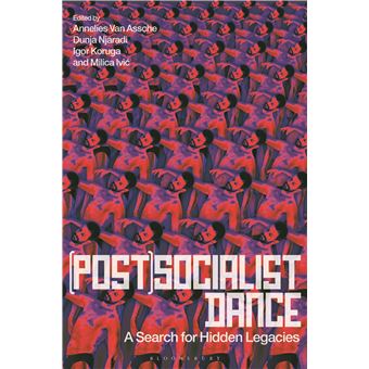 (Post)Socialist Dance: A Search for Hidden Legacies - 1