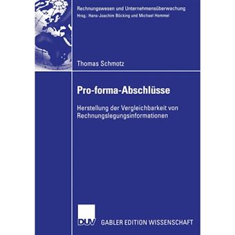 Pro-Forma-Abschlusse - Herstellung Der Vergleichbarkeit Von Rechnungslegungsinformationen - Paperback / softback - 2004 - 1