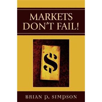 Markets Don'T Fail! - 1