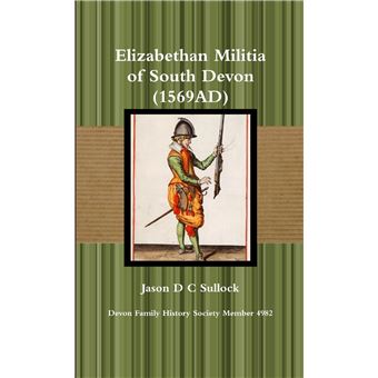 Elizabethan Militia Of South Devon 1569Ad - 1