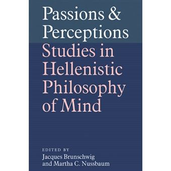 Passions and Perceptions - Studies in Hellenistic Philosophy of Mind - Paperback - 2006 - 1
