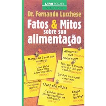 Fatos E Mitos Sobre Sua Alimentação - Coleção L&Pm Pocket - 1