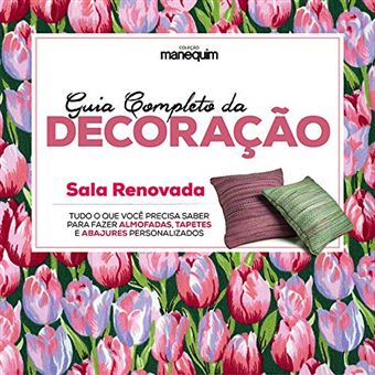 Guia Completo da Decoração - Sala Renovada - 1