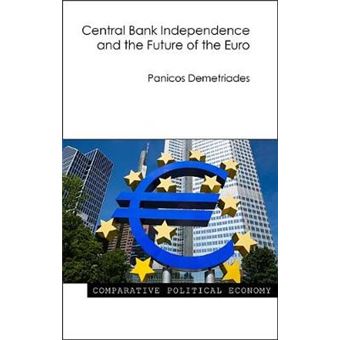 Central Bank Independence And The Future Of The Euro Comparative Political Economy - 1
