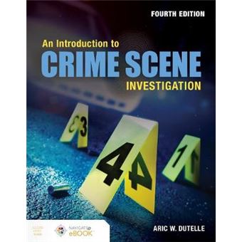 An Introduction To Crime Scene Investigation Aric W. Dutelle - Capa ...