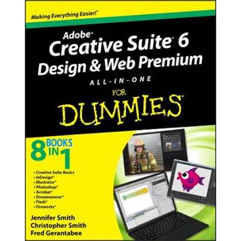 Adobe Creative Suite 6 Design and Web Premium - All-in-one for Dummies - Paperback - 2012 - 1