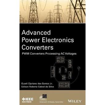Advanced Power Electronics Converters - PWM Converters Processing AC Voltages - Hardback - 2015 - 1