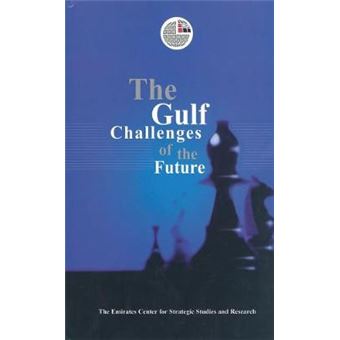 The Gulf Challenges of the Future - Paperback - 2005 - 1