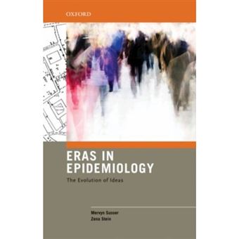 Eras in Epidemiology - The Evolution of Ideas - Hardback - 2009 - 1