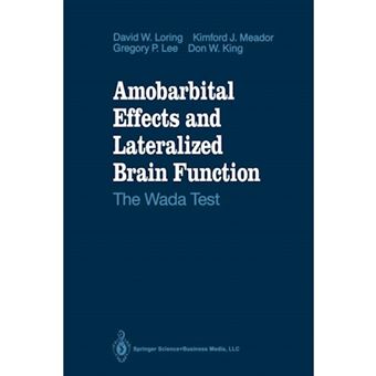 Amobarbital Effects and Lateralized Brain Function - The WADA Test - Paperback - 2013 - 1