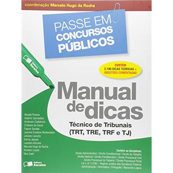 Manual de Dicas. Técnico de Tribunais Trt, Tre, Trf e Tj - Coleção Passe em Concursos Públicos - 1