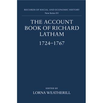 The Account Book of Richard Latham, 1724-1767 - Hardback - 1990 - 1