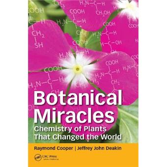 Botanical Miracles Chemistry Of Plants That Changed The World - 1
