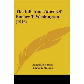 The Life And Times Of Booker TWashington - 1