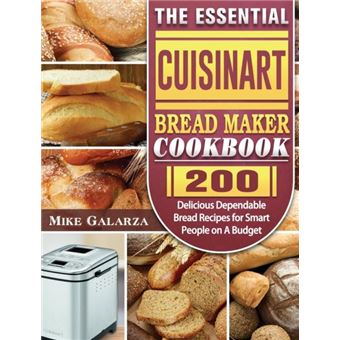 The Essential Cuisinart Bread Maker Cookbook - 1