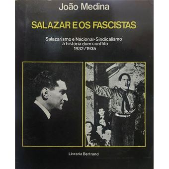 Salazar e os fascistas. - 1