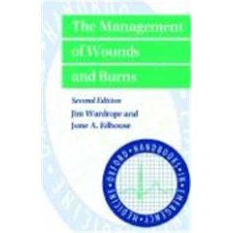 The Management Of Wounds And Burns, Oxford Handbooks In Emergency Medicine - 1