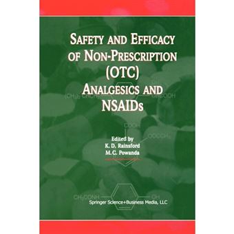 Safety and Efficacy of Non-prescription (OTC) Analgesics and NSAIDs - Proceedings of the International Conference Held at the South San Francisco Conference Center, San Francisco, Ca, USA on Monday 17th March 1997 - Paperback - 2012 - 1