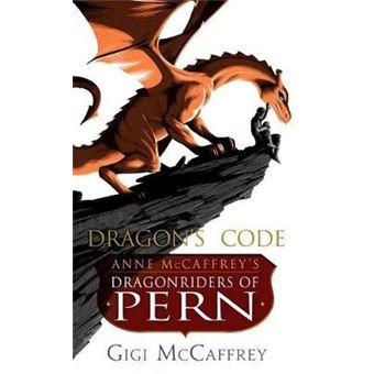 Dragon'S Code Anne Mccaffrey'S Dragonriders Of Pern Pern The Dragonriders Of Pern - 1
