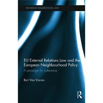 Eu External Relations Law And The European Neighbourhood Policy - 1